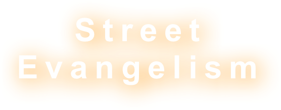 Street
Evangelism