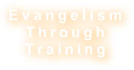 Evangelism Through Training